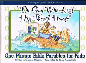 The Guy Who Lost His Beach House: Oneminute Bible Parables For Kids,Used