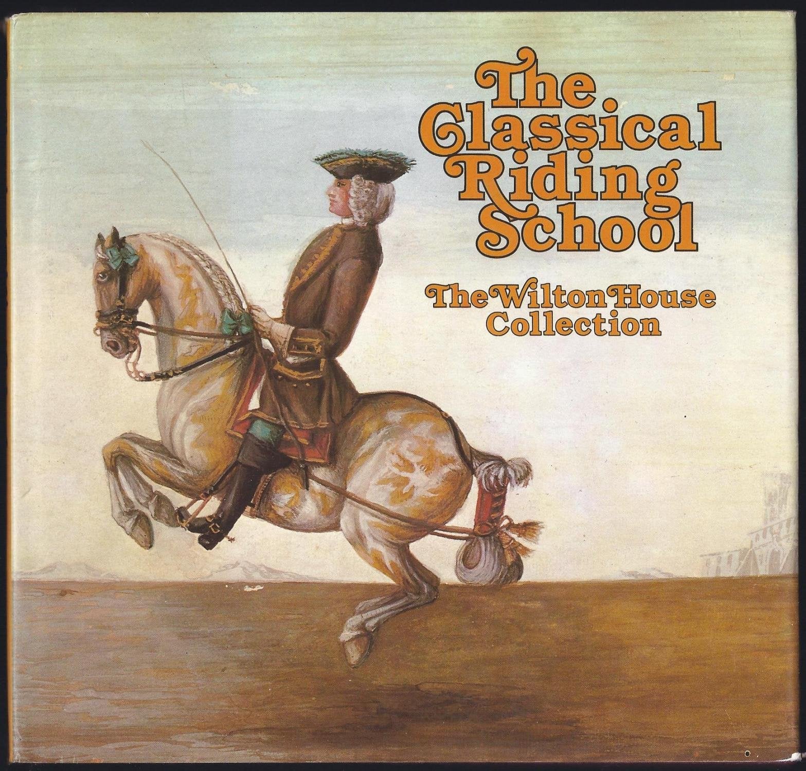 The Classical Riding School: The Wilton House Collection