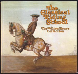 The Classical Riding School: The Wilton House Collection