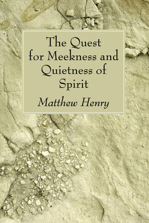 The Quest for Meekness and Quietness of Spirit,Used