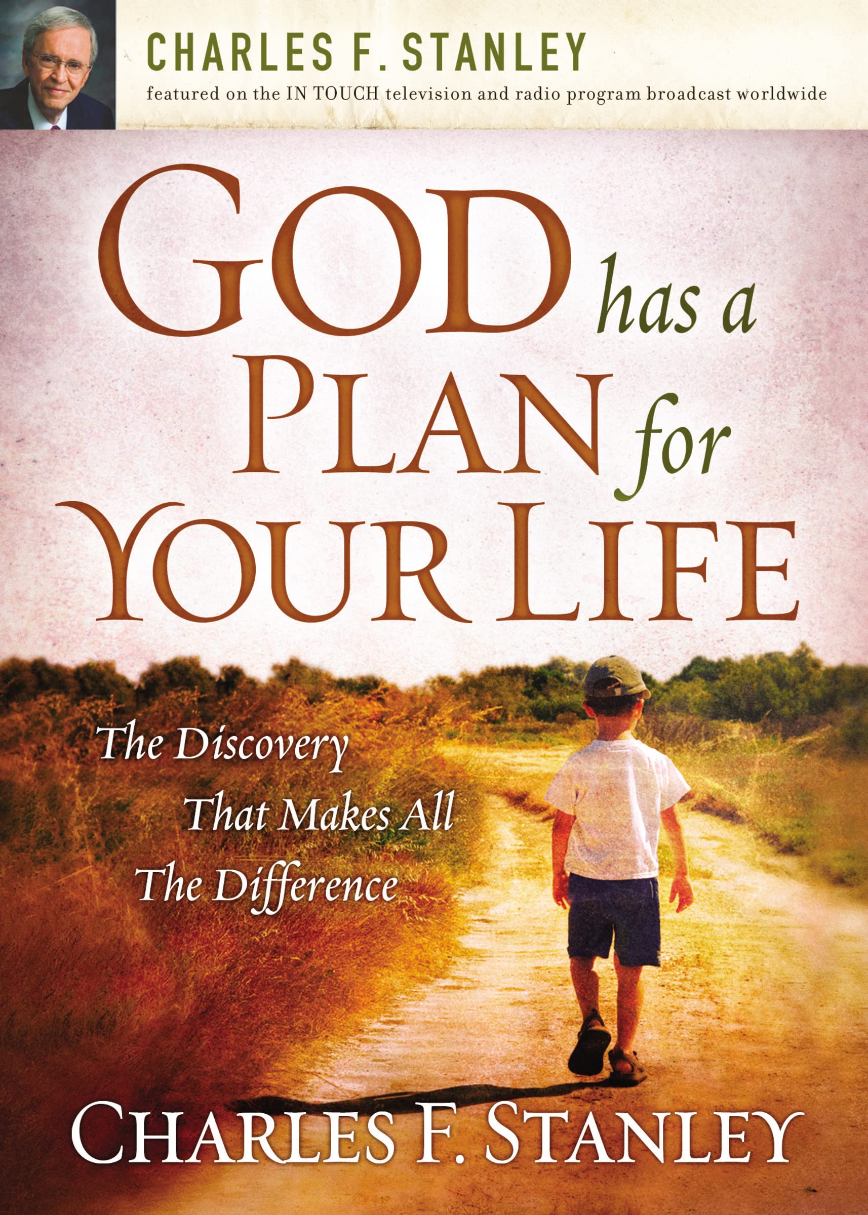 God Has a Plan for Your Life: The Discovery that Makes All the Difference,Used