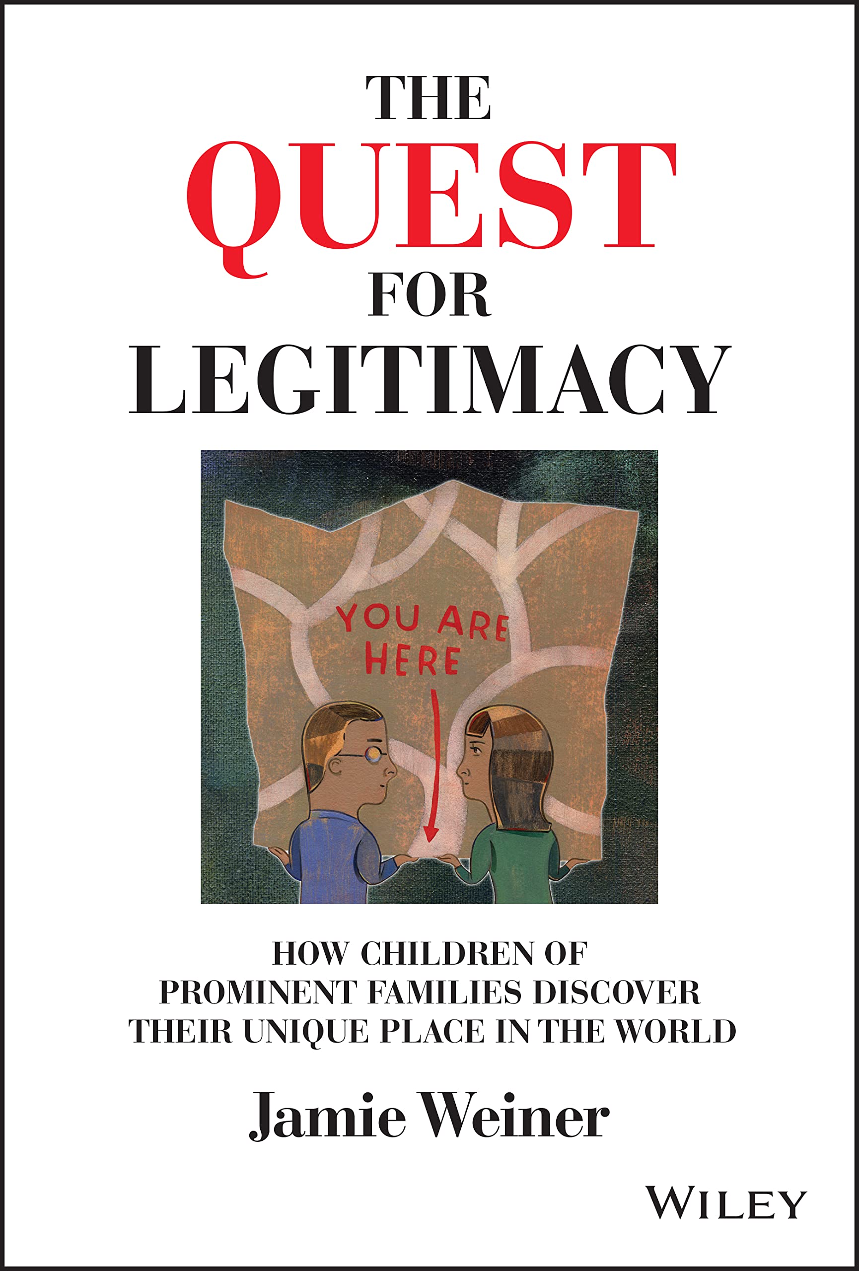 The Quest for Legitimacy: How Children of Prominent Families Discover Their Unique Place in the World,Used