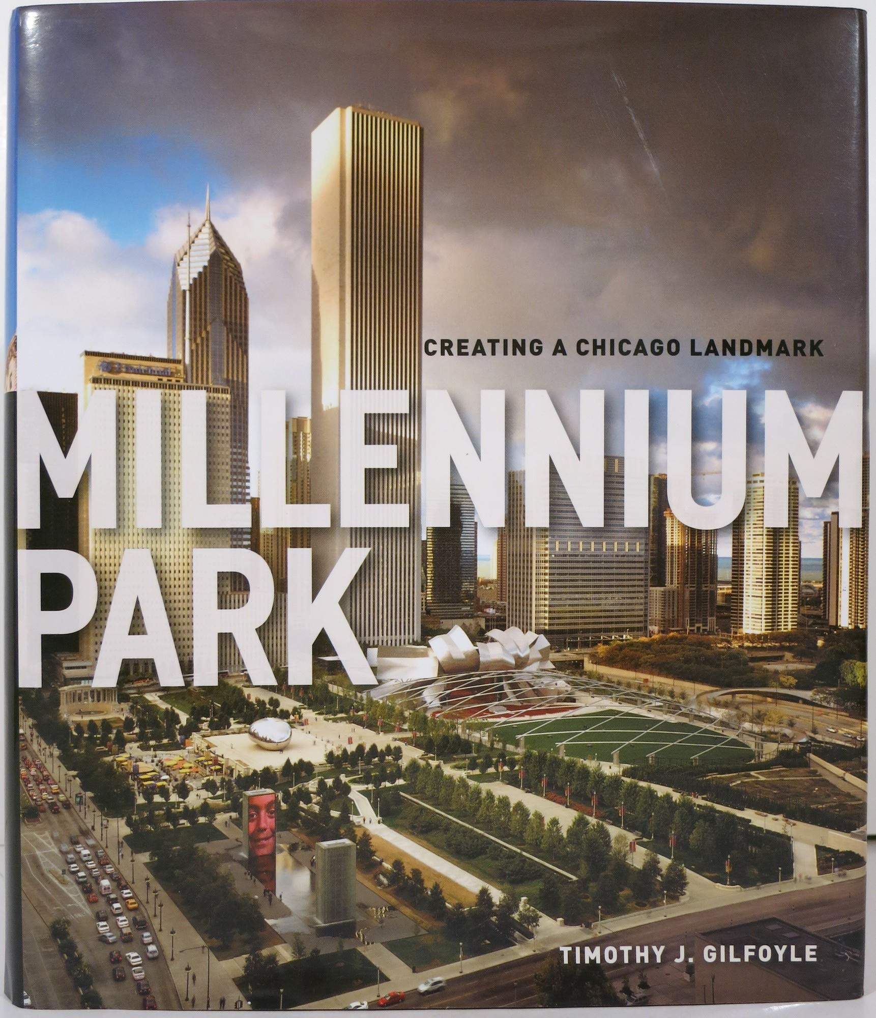 Millennium Park: Creating A Chicago Landmark (Historical Studies Of Urban America),Used