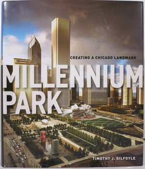 Millennium Park: Creating A Chicago Landmark (Historical Studies Of Urban America),Used