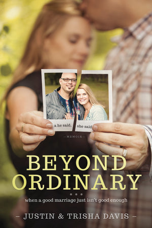 Beyond Ordinary: When a Good Marriage Just Isn't Good Enough,Used