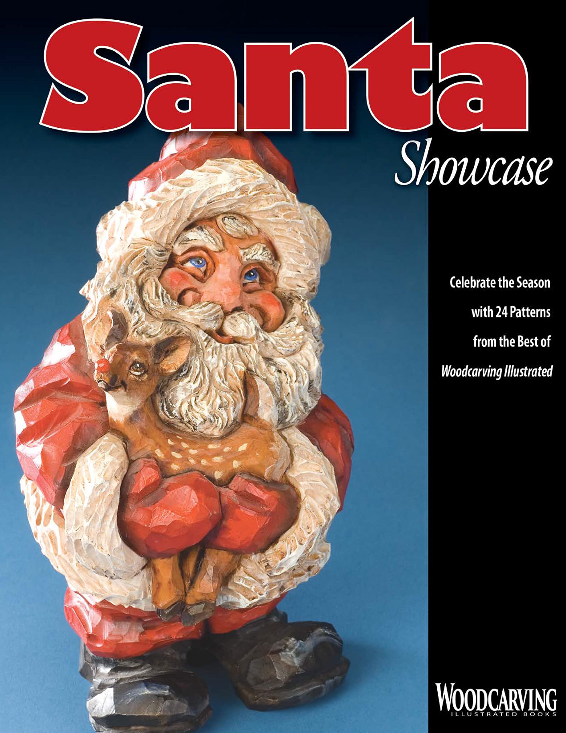 Santa Showcase: Celebrate the Season with 24 Patterns from the Best of Woodcarving Illustrated (Woodcarving Illustrated Books)