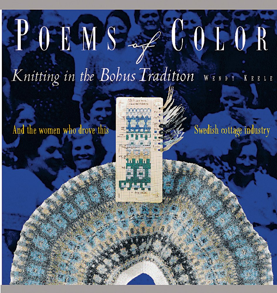 Poems Of Color: Knitting In The Bohus Tradition