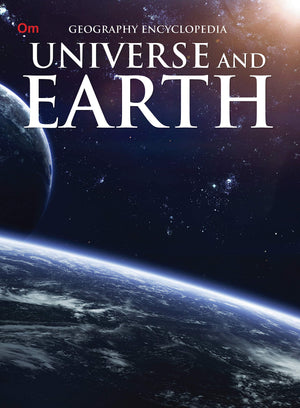 Universe And Earth: Geography Encyclopedia For Curious Kids | Discover Solar System, Galaxies, Planets, Moons & Satellites | Learn About Space Wonders | Astronomy Facts | Ages 8+