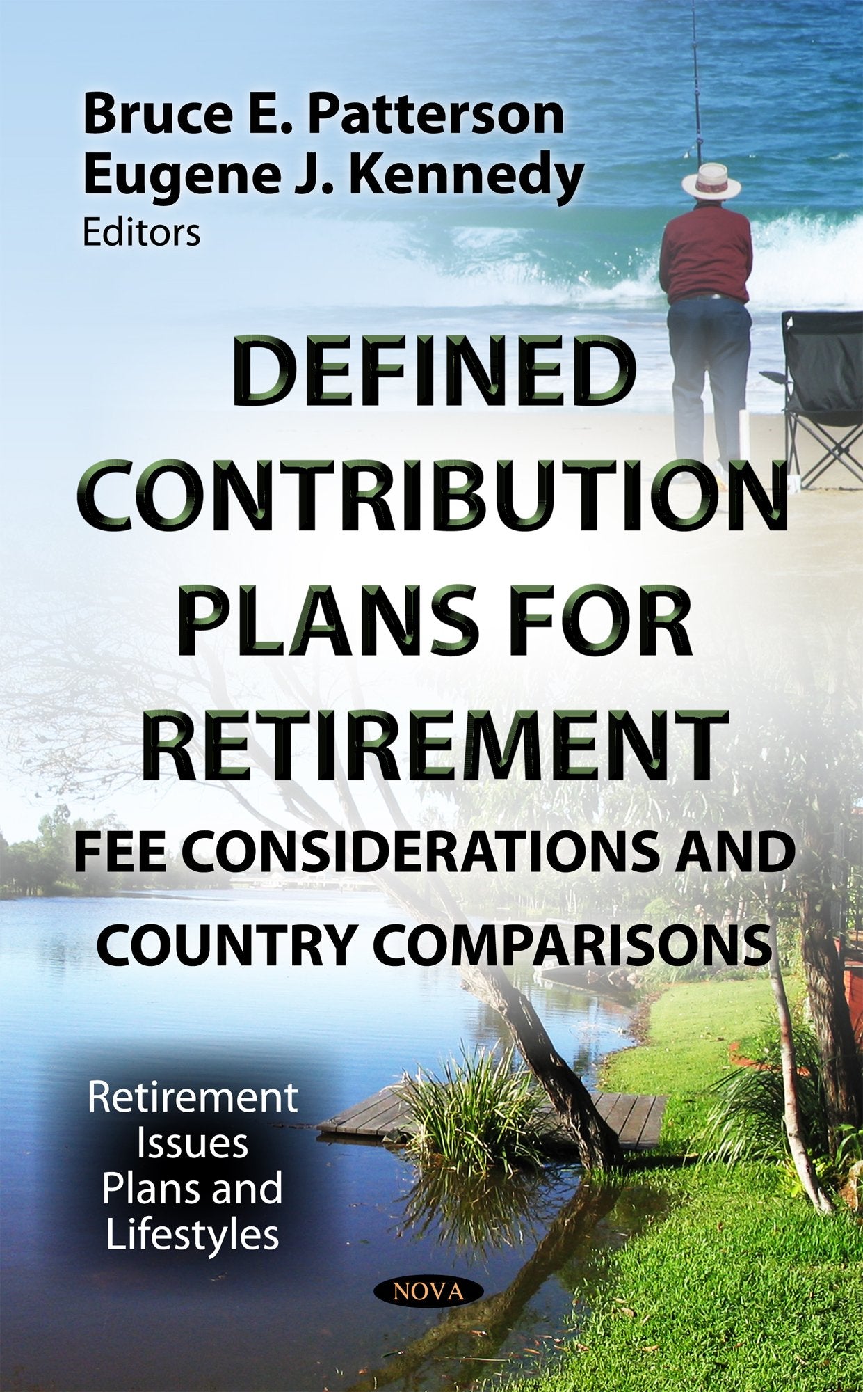 Defined Contribution Plans For Retirement: Fee Considerations And Country Comparisons (Retirement Issues, Plans And Lifestyles),Used