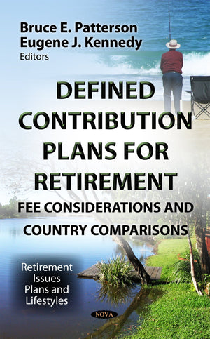 Defined Contribution Plans For Retirement: Fee Considerations And Country Comparisons (Retirement Issues, Plans And Lifestyles),Used