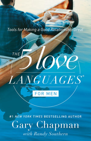 The 5 Love Languages for Men: Tools for Making a Good Relationship Great,New