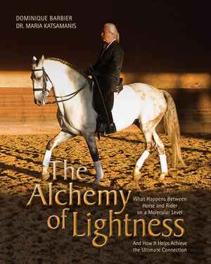 The Alchemy Of Lightness: What Happens Between Horse And Rider On A Molecular Level And How It Helps Achieve The Ultimate Connec