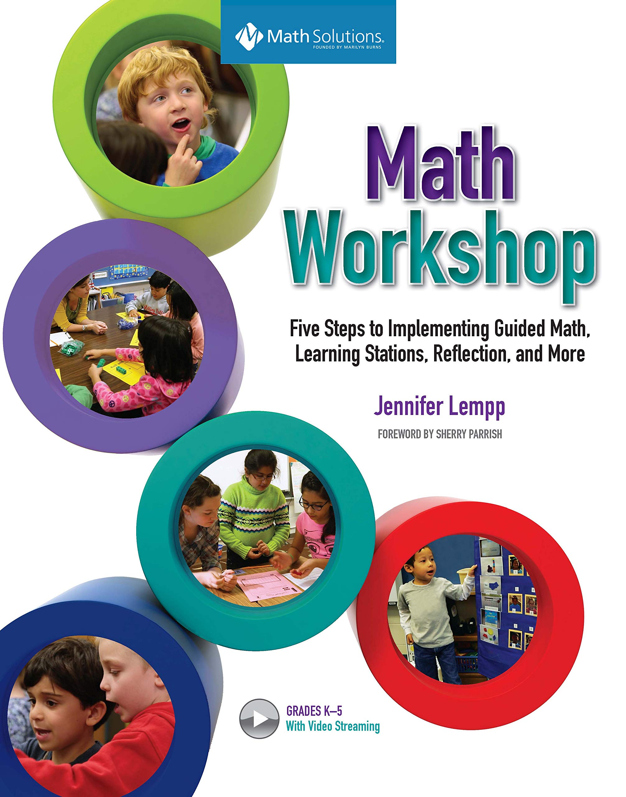 Math Workshop: Five Steps to Implementing Guided Math, Learning Stations, Reflection, and More,Used