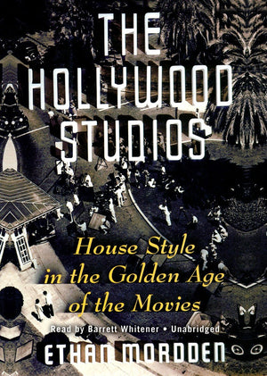 The Hollywood Studios: House Style in the Golden Age of the Movies,Used