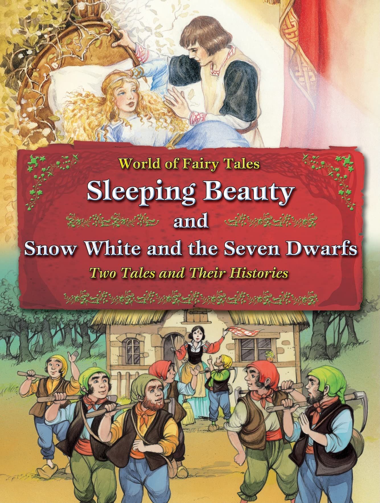 Sleeping Beauty and Snow White and the Seven Dwarfs: Two Tales and Their Histories (World of Fairy Tales),Used
