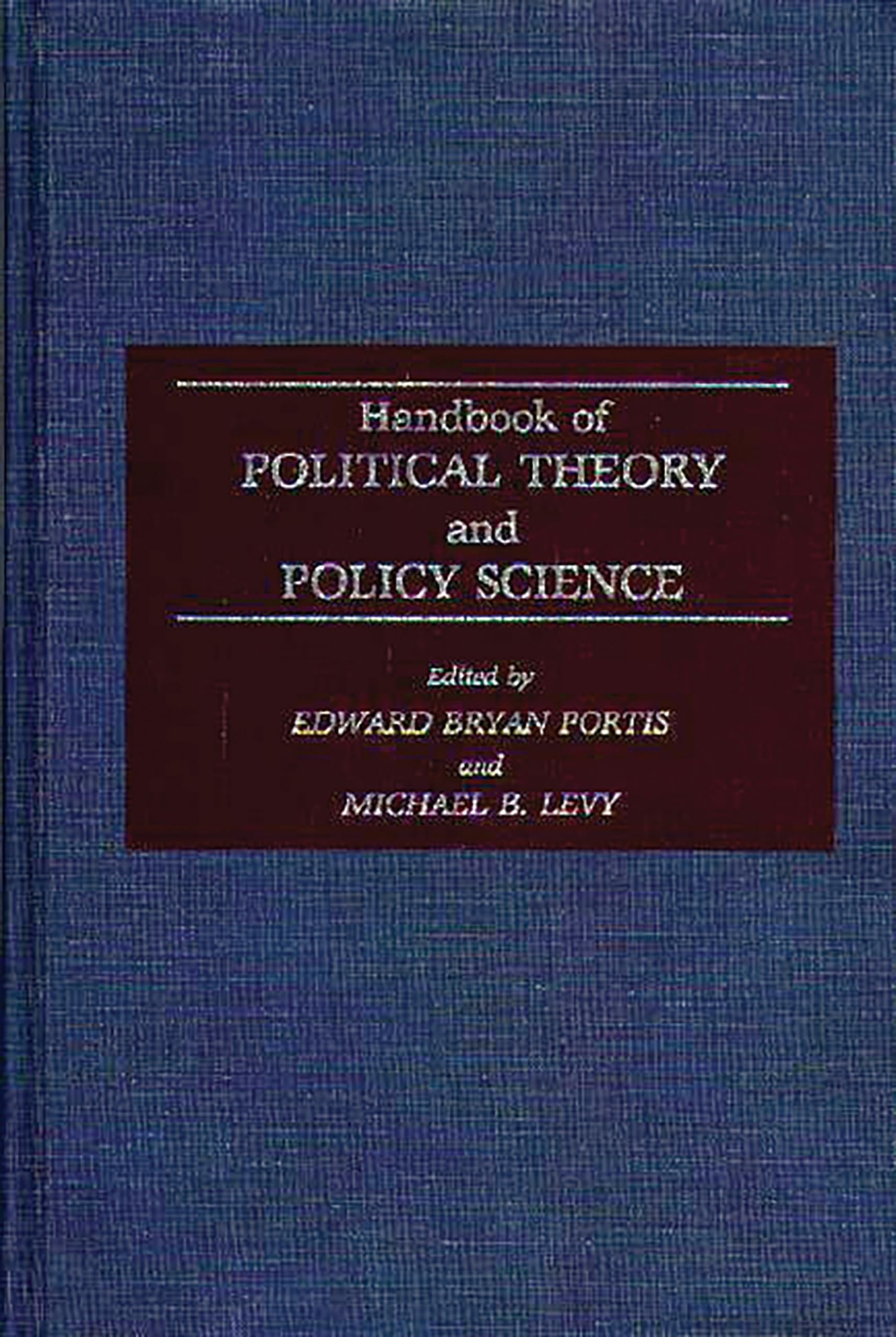 Handbook Of Political Theory And Policy Science