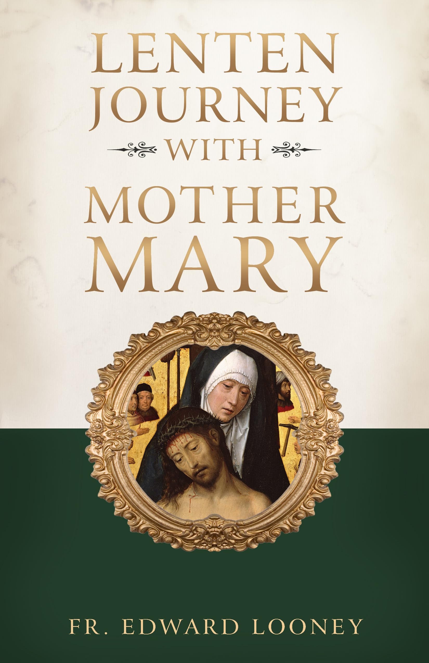 Lenten Journey with Mother Mary,New
