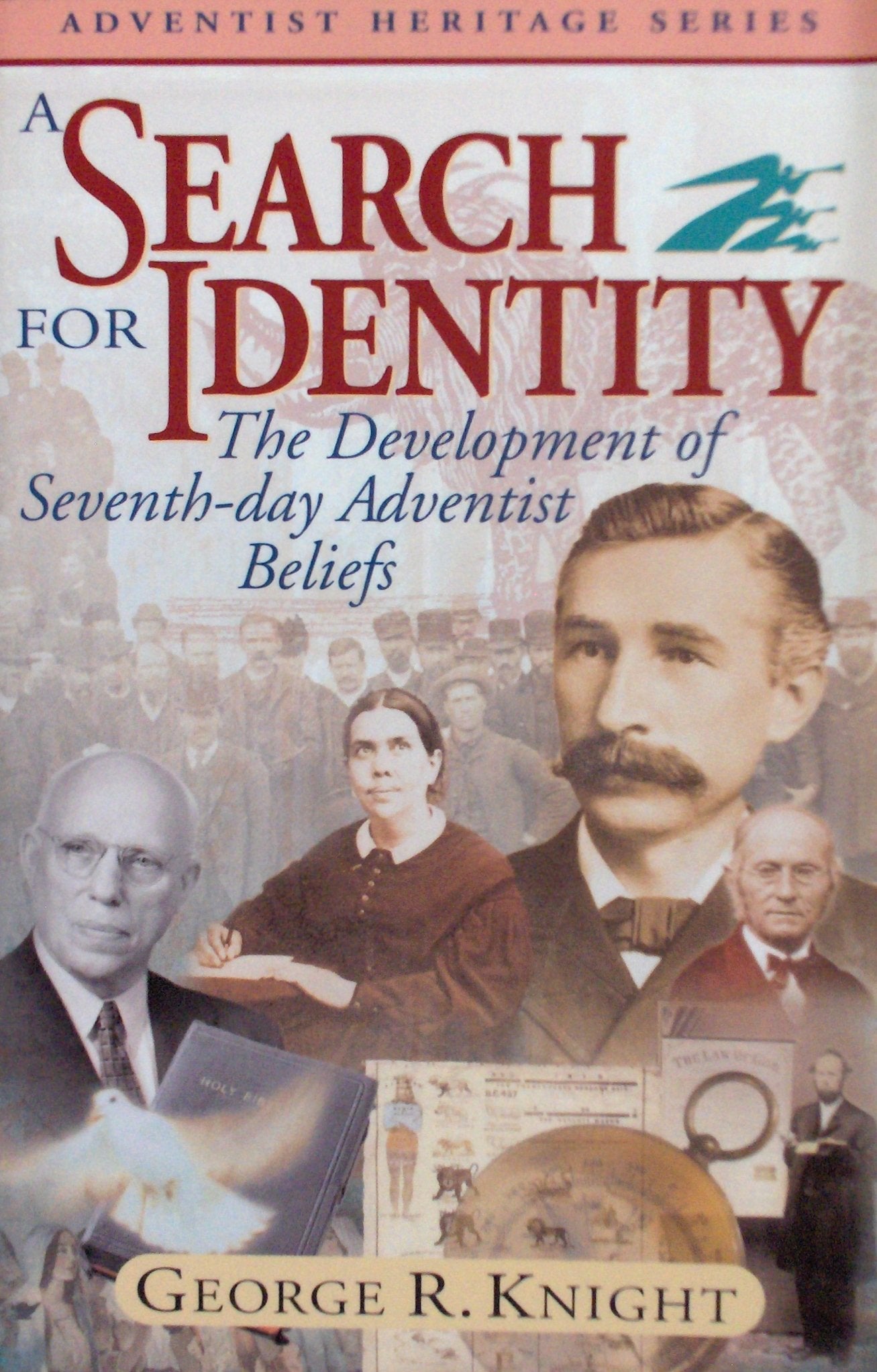 A Search For Identity: The Development of Seventhday Adventist Beliefs (Adventist Heritage Series),New