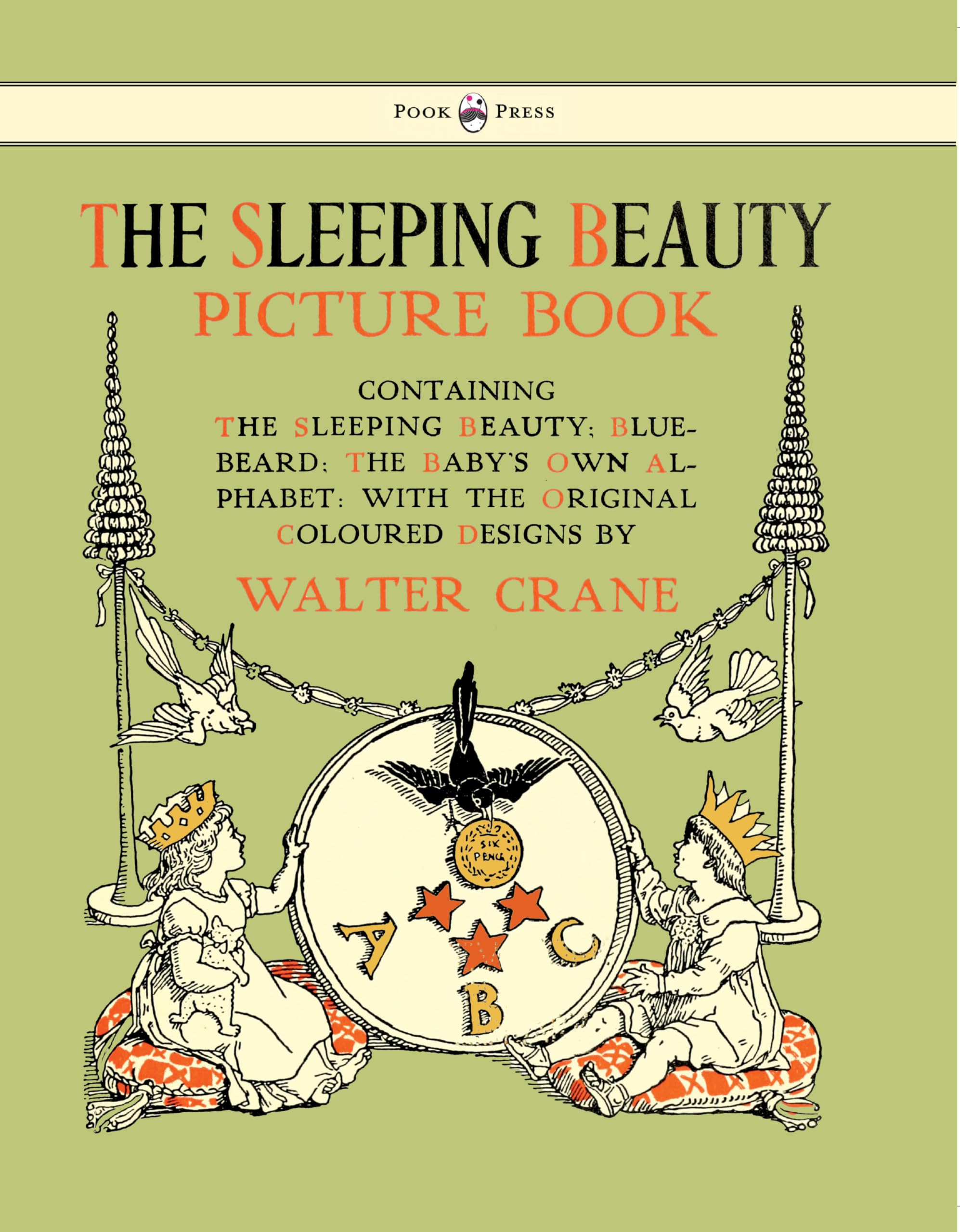 The Sleeping Beauty Picture Book: Containing the Sleeping Beauty, Blue Beard, the Baby's Own Alphabet,Used