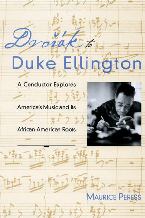 Dvorak to Duke Ellington: A Conductor Explores America's Music and Its African American Roots,Used