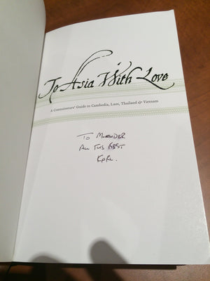 To Asia With Love: A Connoisseurs Guide to Cambodia, Laos, Thailand, and Vietnam,Used