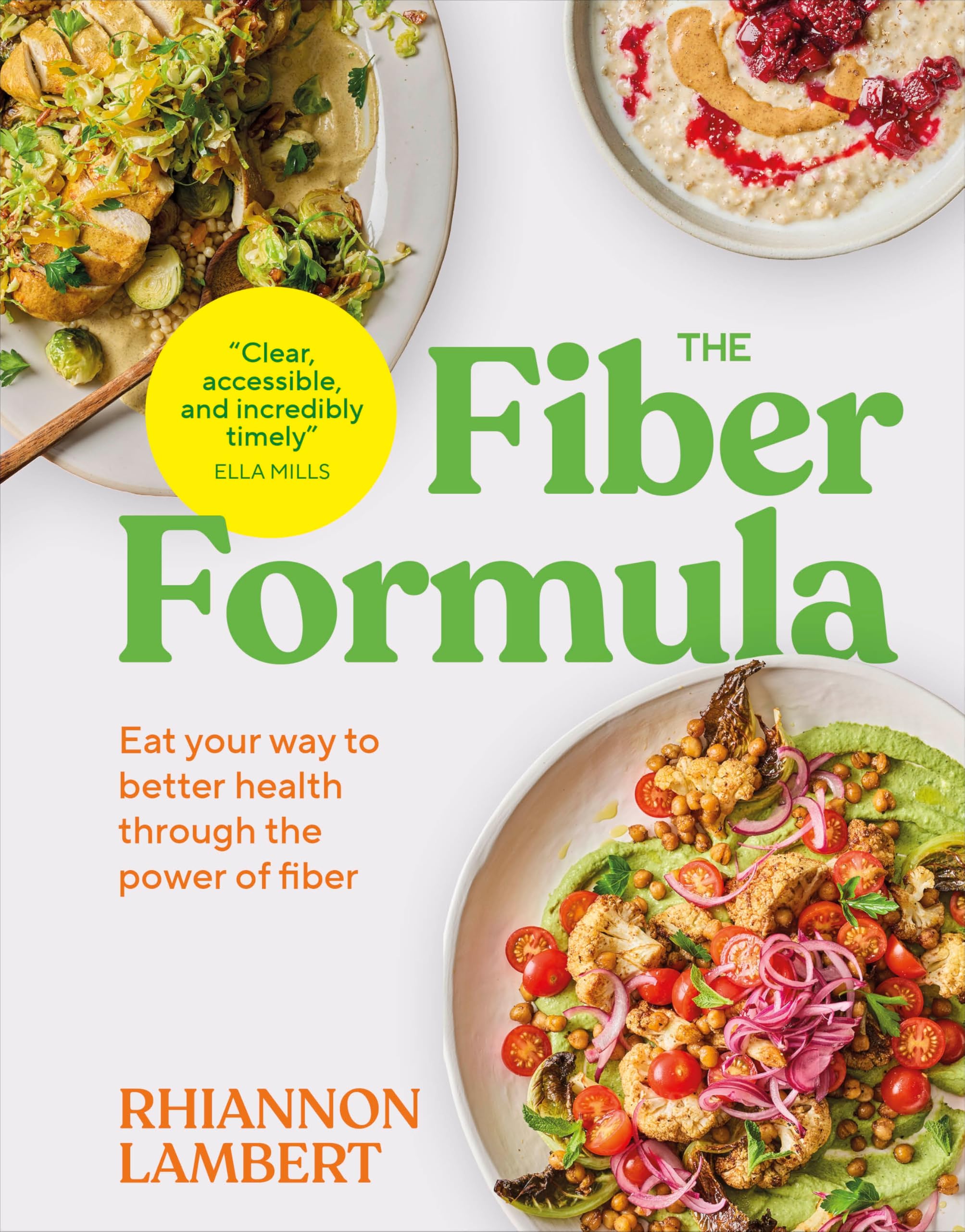 The Fiber Formula: Eat Your Way To Better Health Through The Power Of Fiber