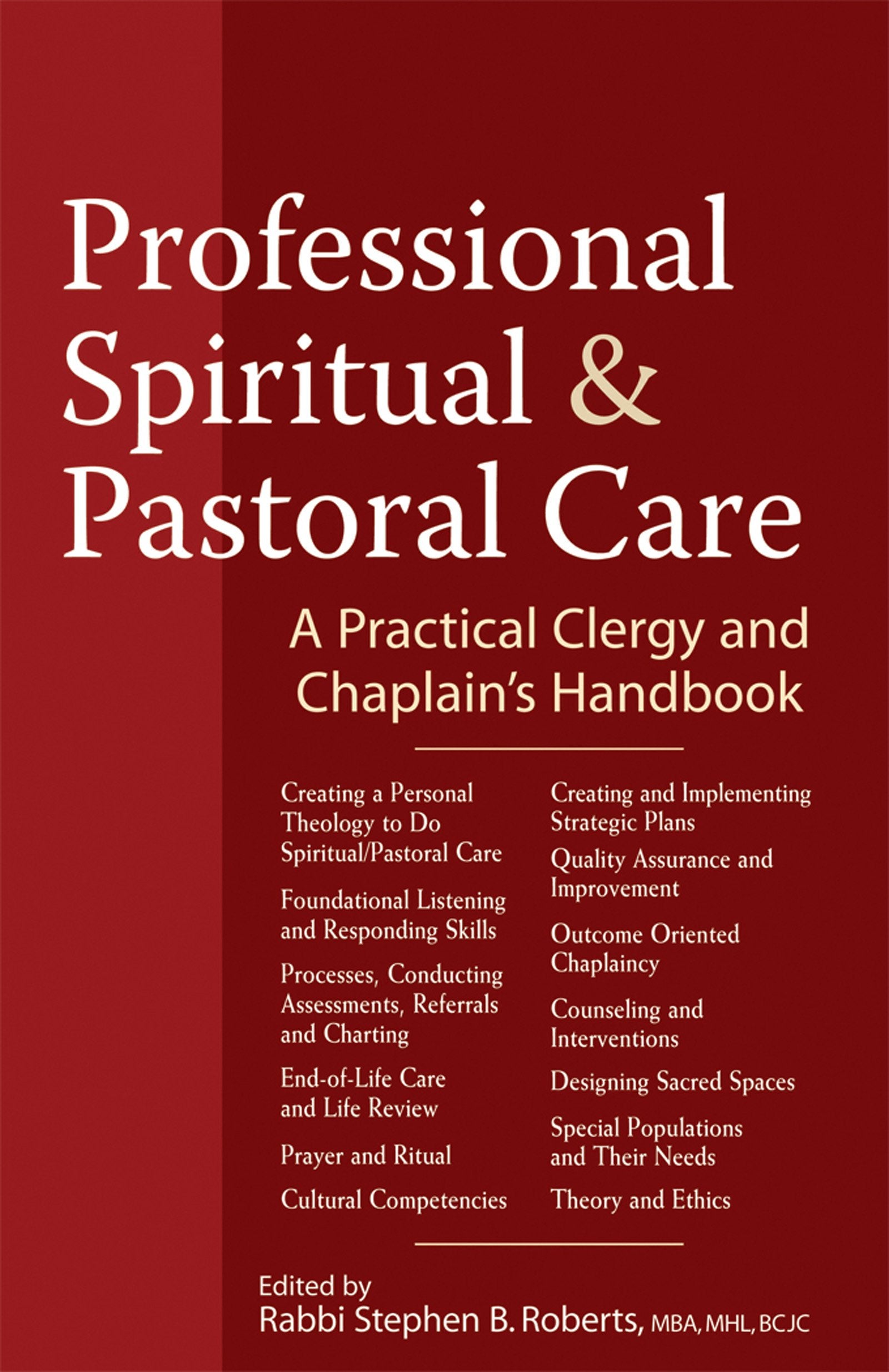 Professional Spiritual and Pastoral Care: A Practical Clergy and Chaplain's Handbook,Used