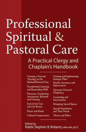 Professional Spiritual and Pastoral Care: A Practical Clergy and Chaplain's Handbook,Used
