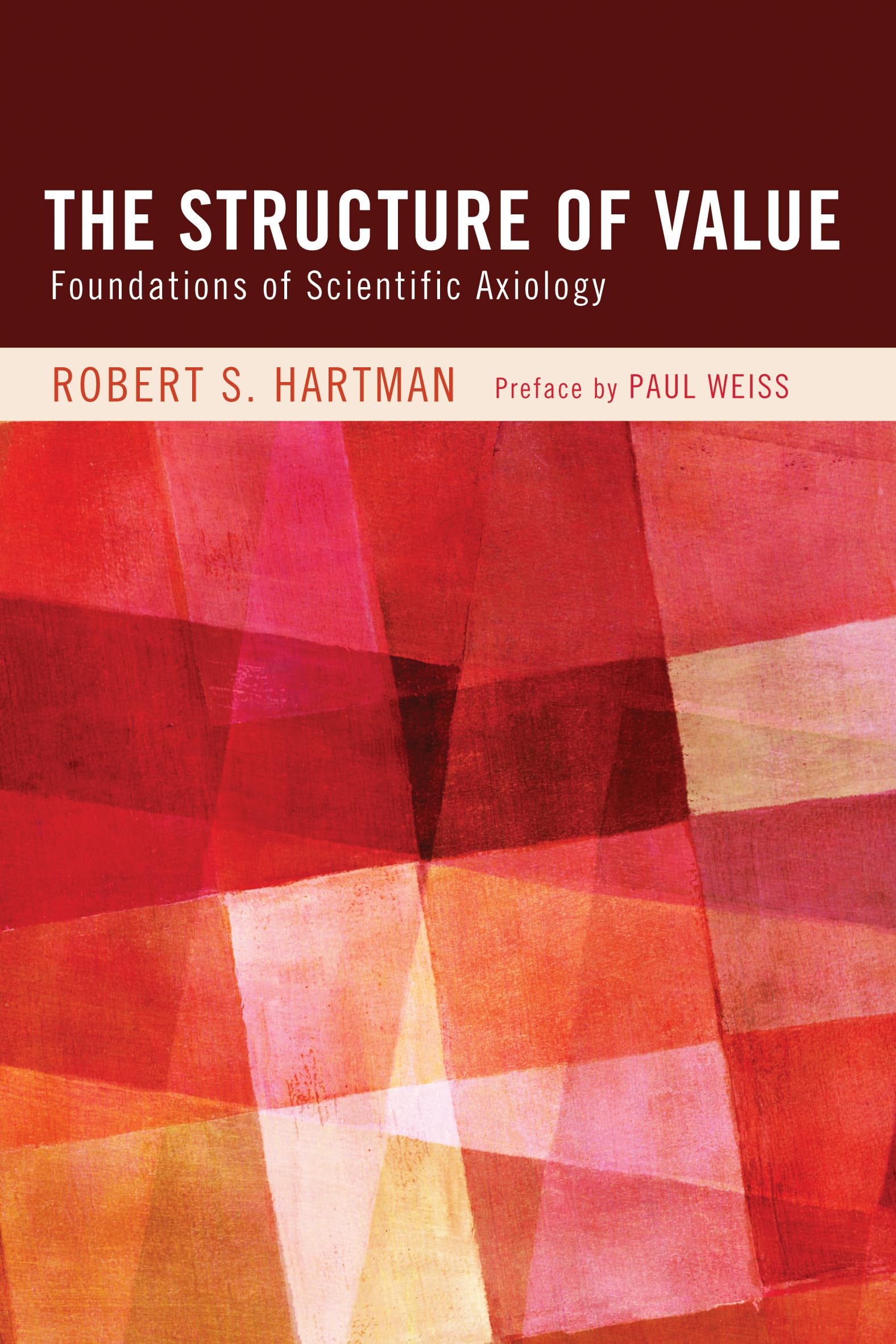 The Structure Of Value: Foundations Of Scientific Axiology,Used
