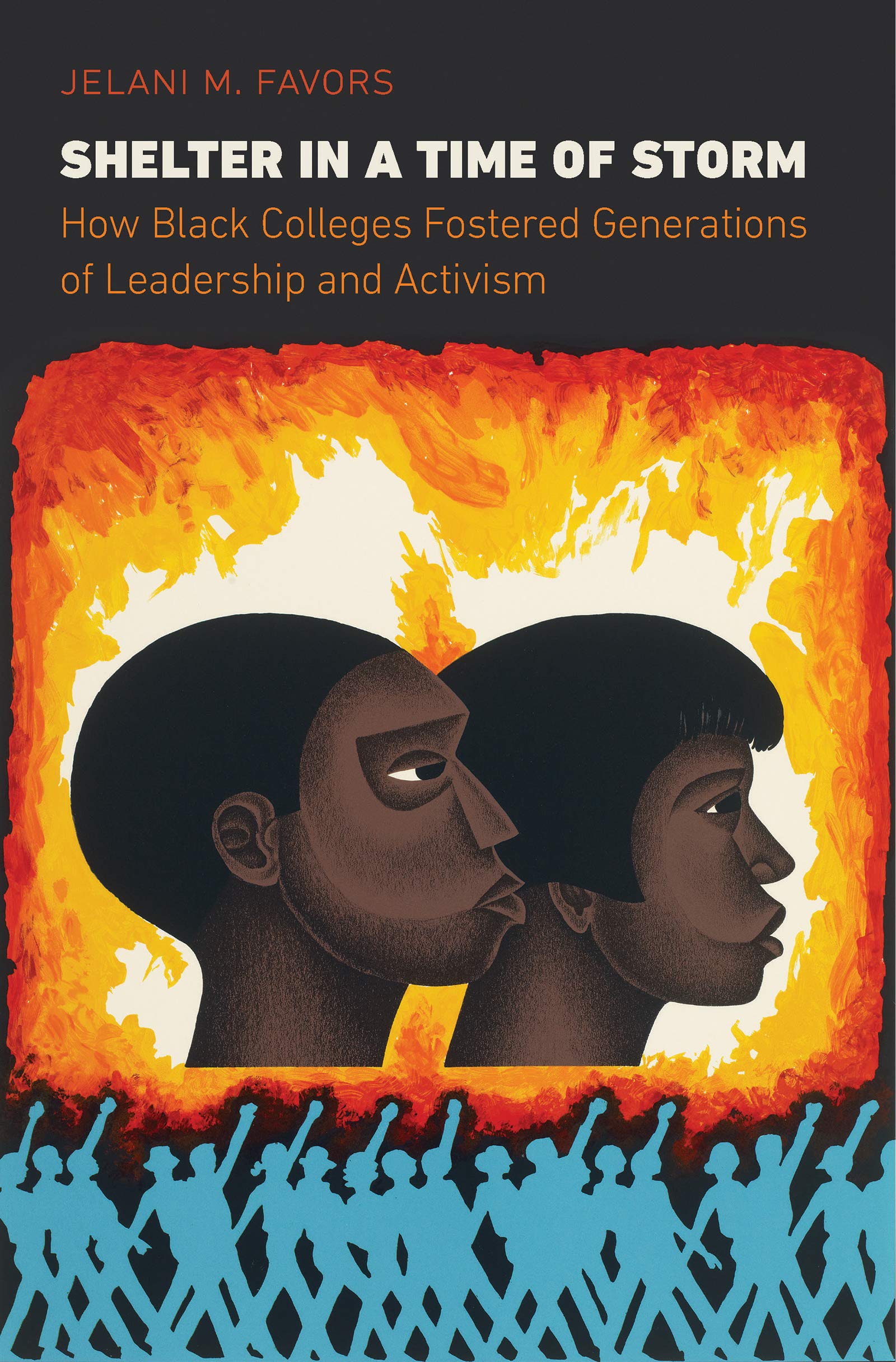 Shelter In A Time Of Storm: How Black Colleges Fostered Generations Of Leadership And Activism