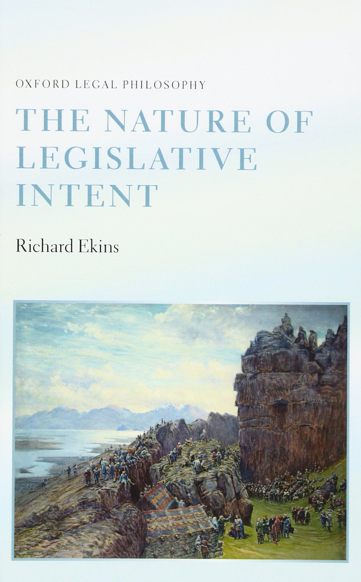 The Nature of Legislative Intent (Oxford Legal Philosophy),Used