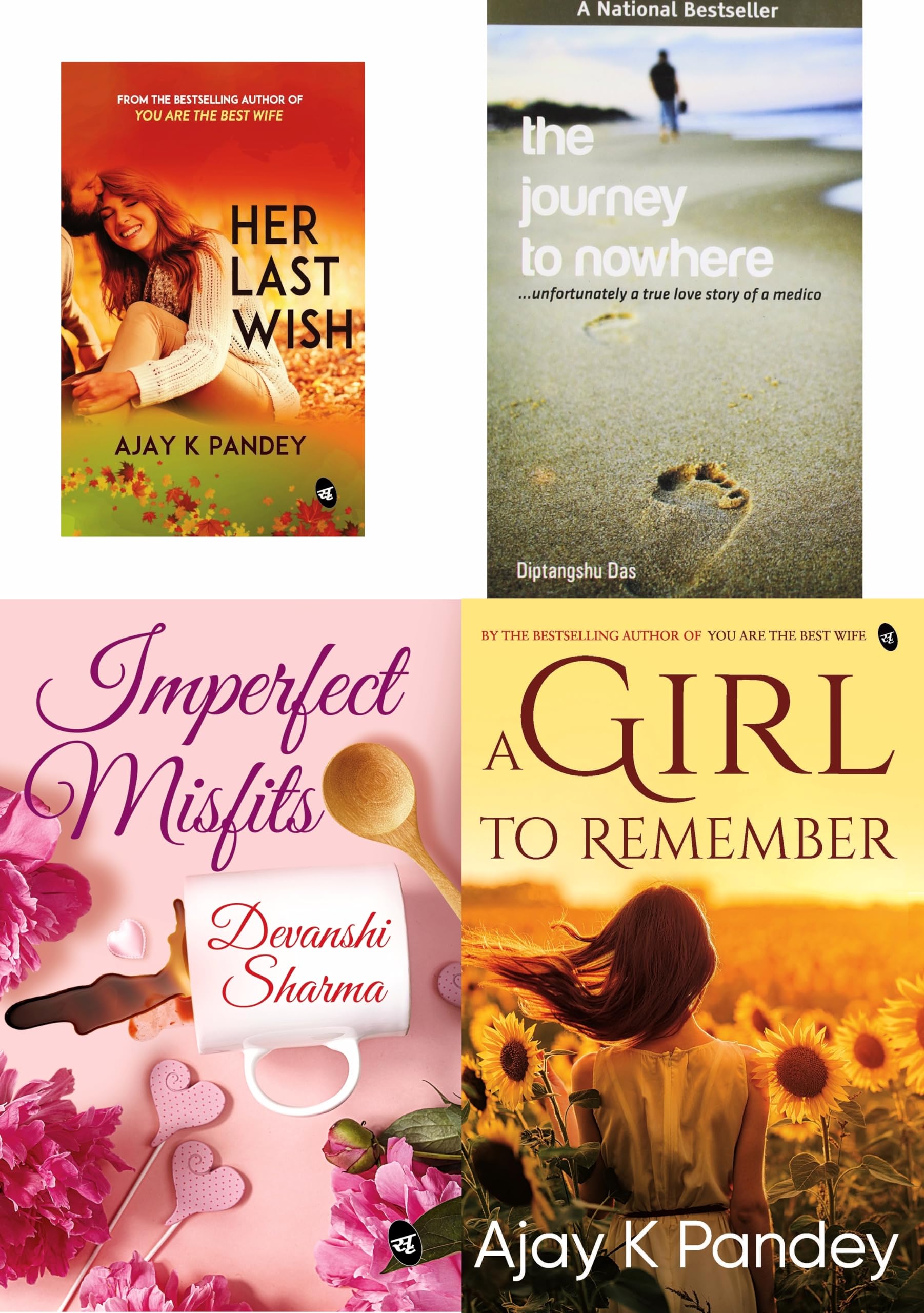Hopeful Love Stories Combo- Her Last Wish By Ajay K Pandey I The Journey To Nowhere I Imperfect Misfits I A Girl To Remember By Ajay K Pandey