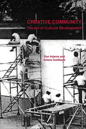 Creative Community: The Art of Cultural Development,Used