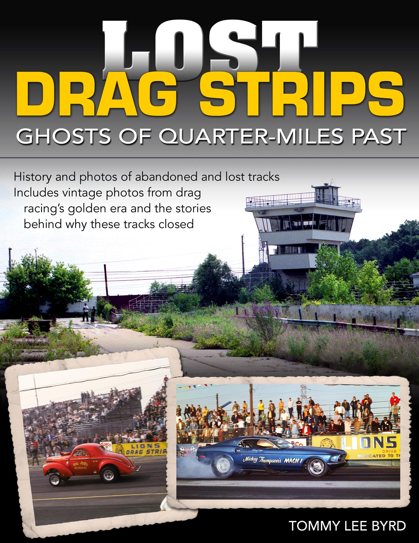 Lost Drag Strips: Ghosts of Quarter Miles Past (Cartech),Used