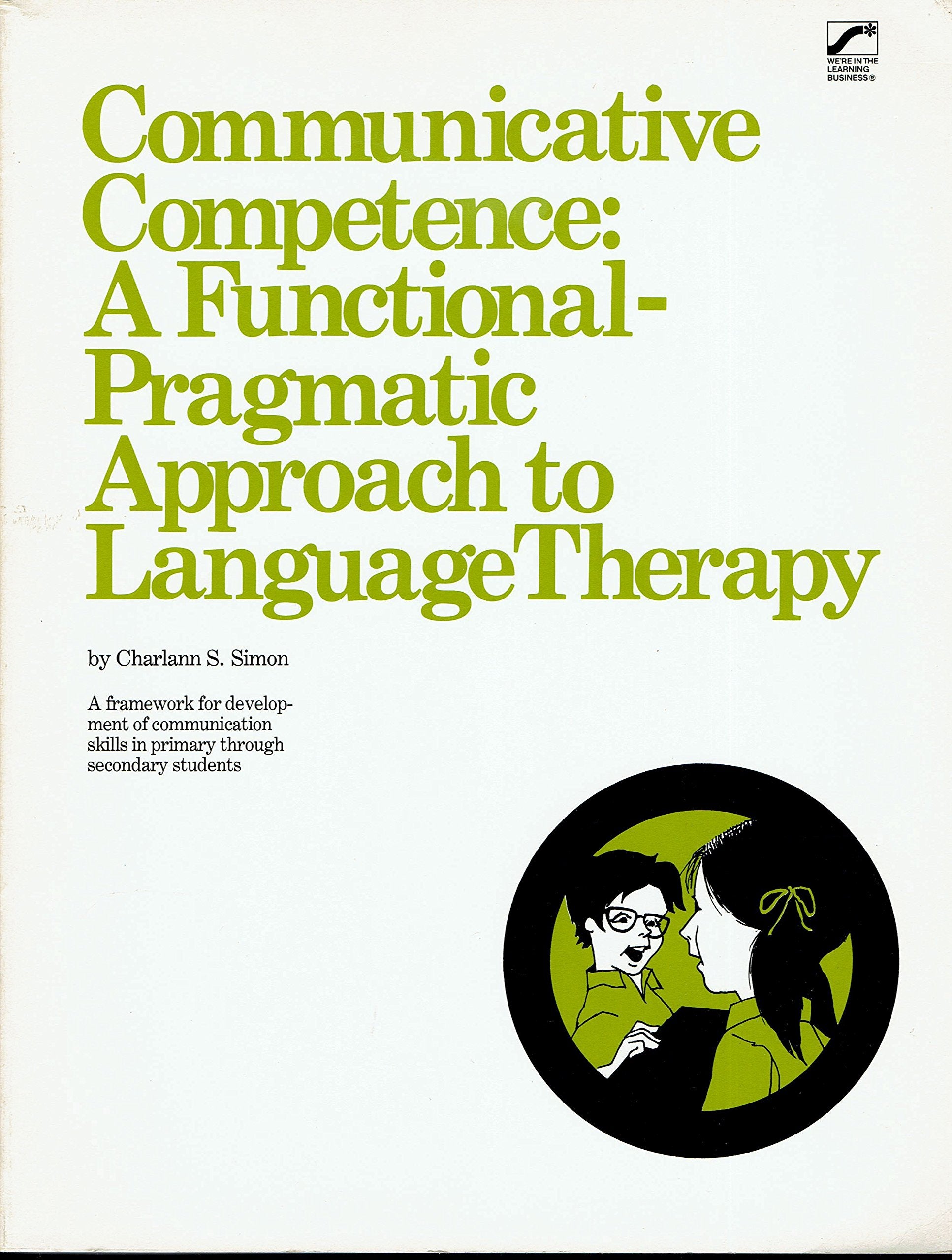 Communicative Competence: A Functionalpragmatic Approach To Language Therapy