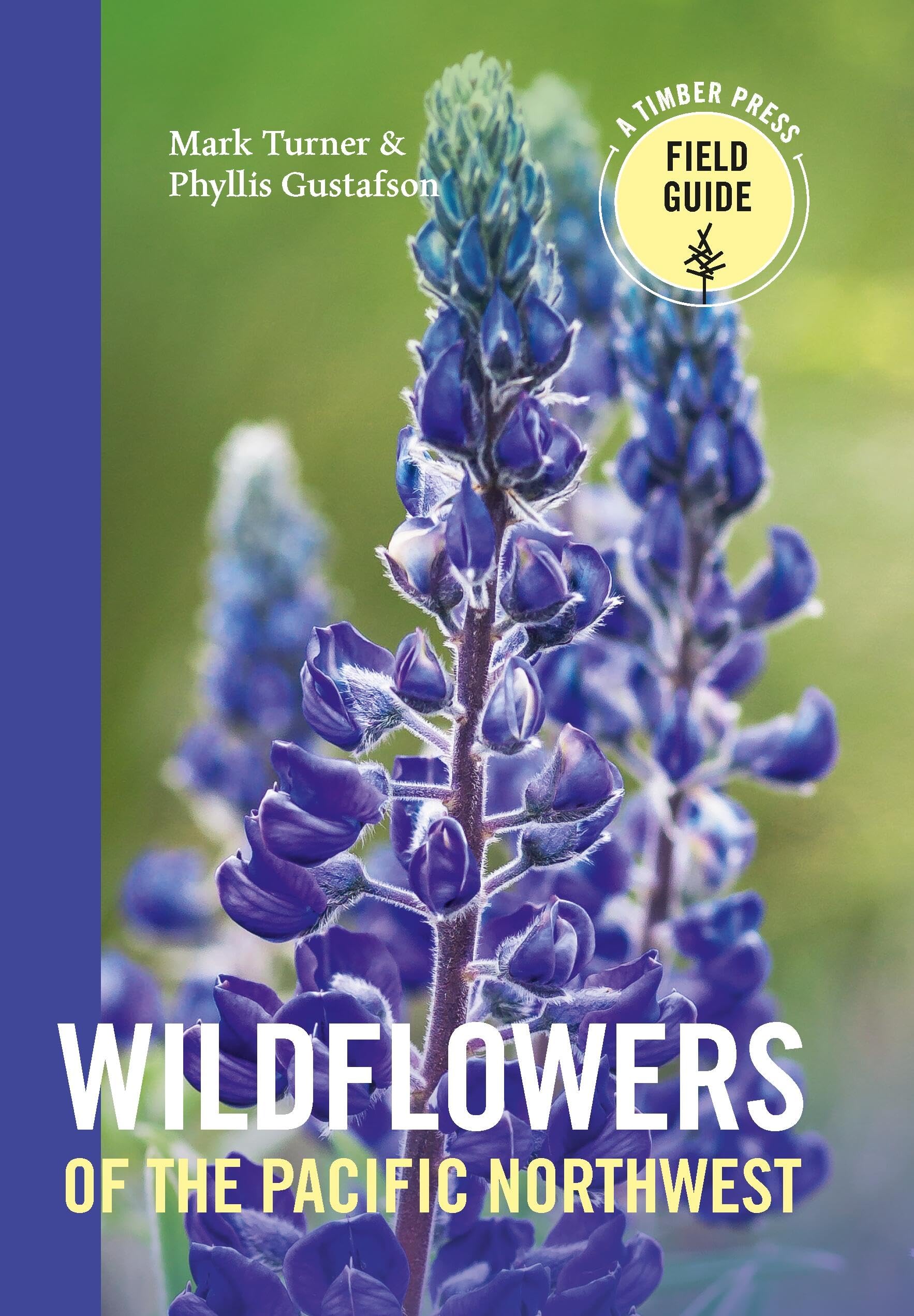 Wildflowers of the Pacific Northwest (A Timber Press Field Guide),New