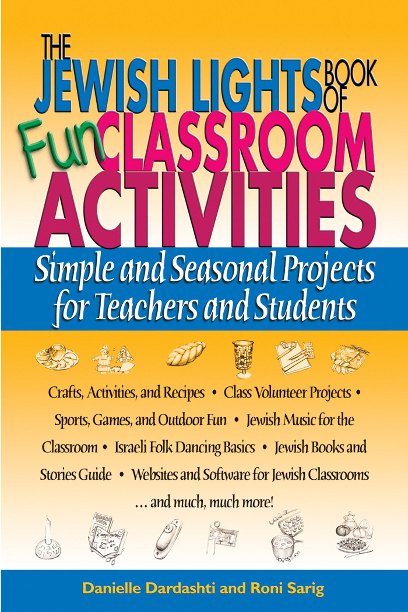 The Jewish Lights Book of Fun Classroom Activities: Simple and Seasonal Projects for Teachers and Students,New