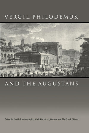 Vergil, Philodemus, And The Augustans