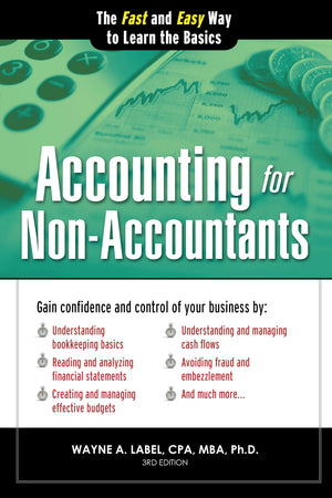 Accounting For Nonaccountants: Financial Accounting Made Simple For Beginners (Basics For Entrepreneurs And Small Business Owne