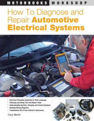 How to Diagnose and Repair Automotive Electrical Systems (Motorbooks Workshop),Used