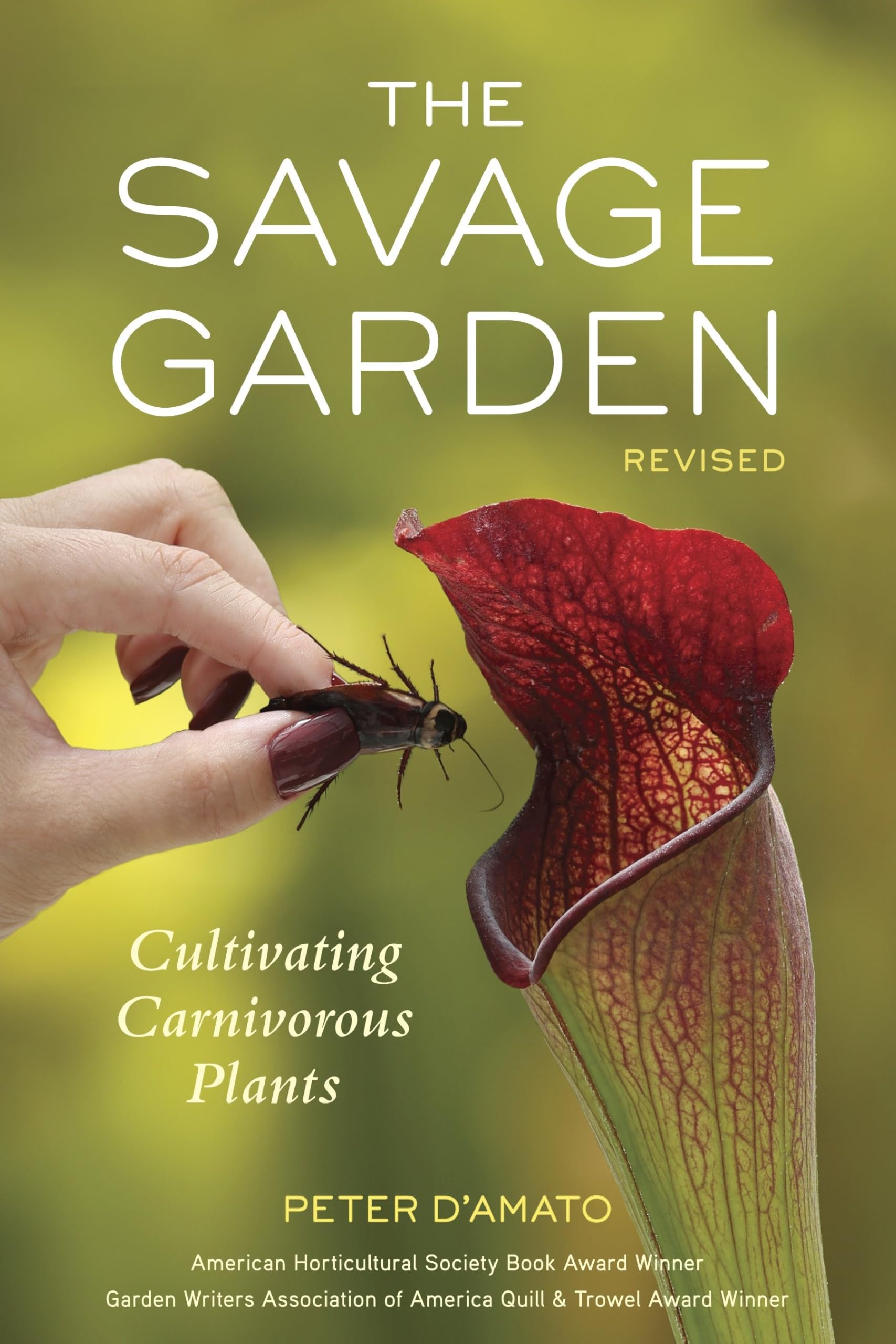 The Savage Garden, Revised: Cultivating Carnivorous Plants,Used