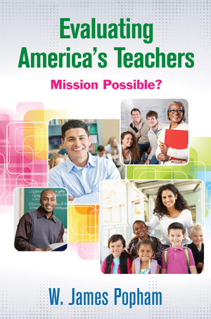 Evaluating America's Teachers: Mission Possible?,New
