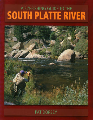 A Fly Fishing Guide to the South Platte River (The Pruett Series),Used