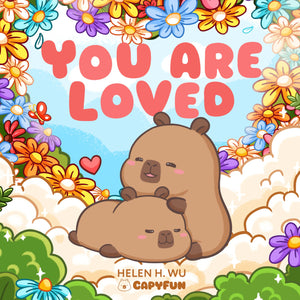 You Are Loved: A CapybaraS Welcome (Capy Capybara)