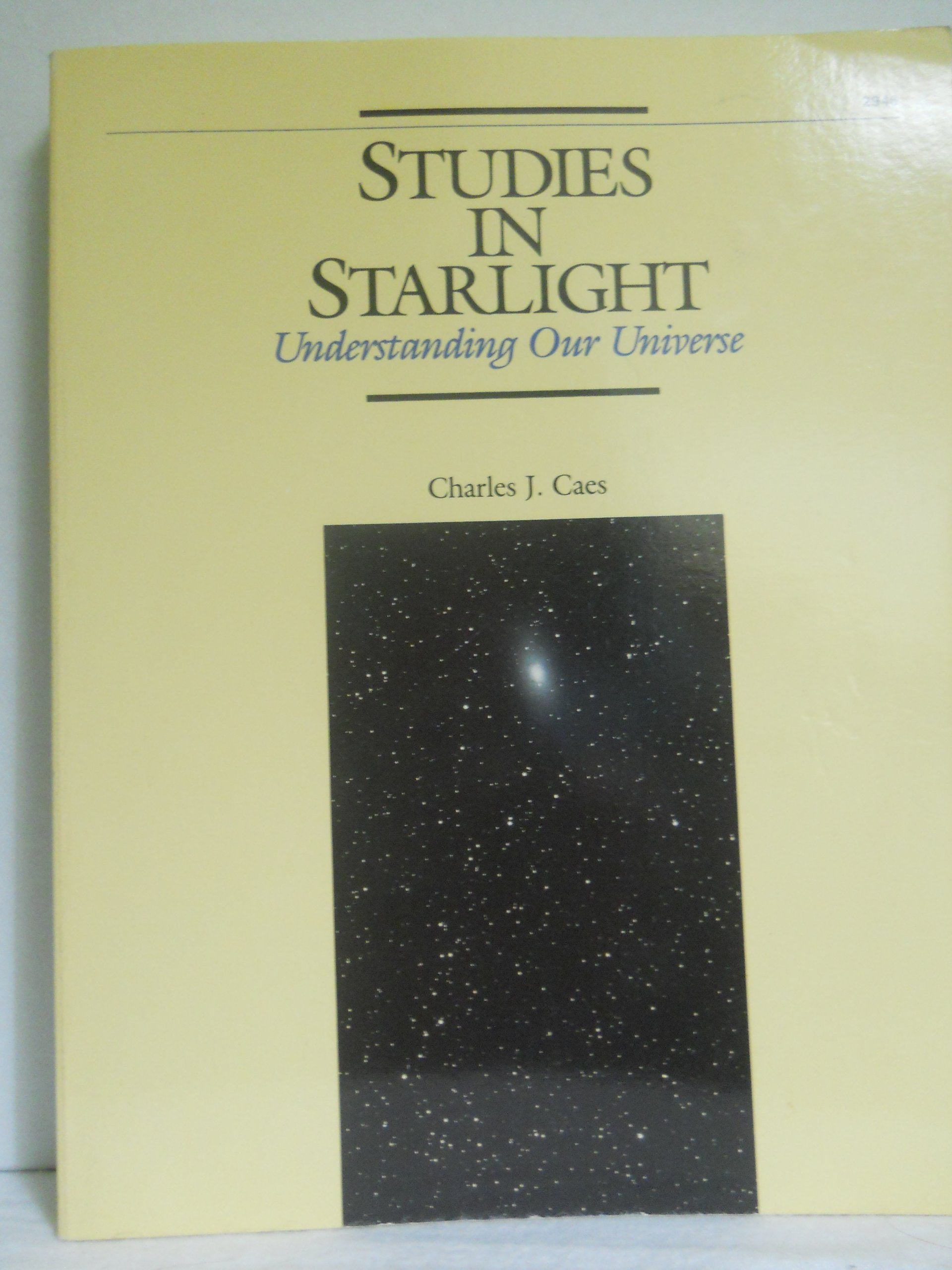 Studies in Starlight: Understanding Our Universe,Used