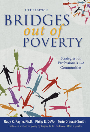 Bridges Out of Poverty: Strategies for Professionals and Communities, 5th Edition - Comprehensive Guide for Community Development