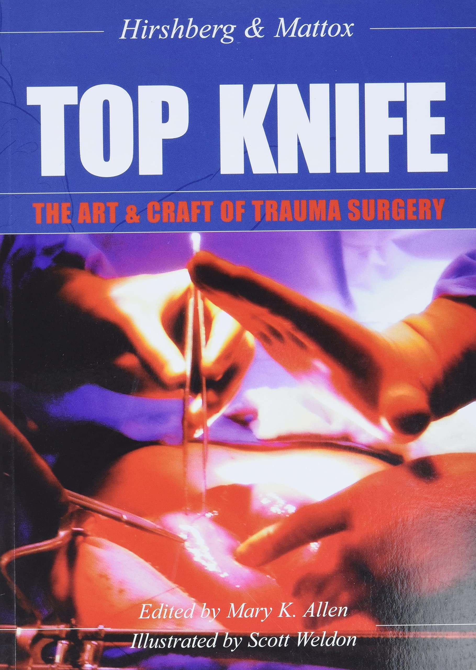 Top Knife: The Art and Craft of Trauma Surgery,Used