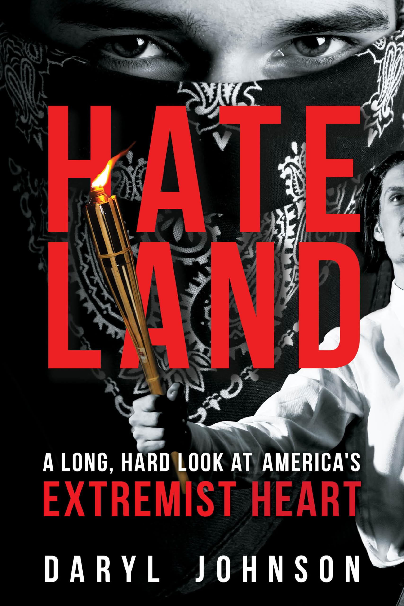 Hateland: A Long, Hard Look at America's Extremist Heart,Used