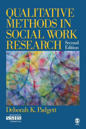 Qualitative Methods In Social Work Research (Sage Sourcebooks For The Human Services)