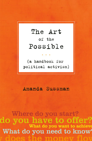 The Art Of The Possible: A Handbook For Political Activism,Used